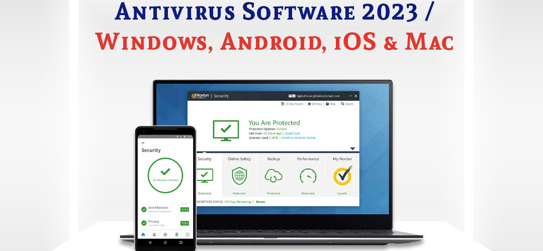 10 Best Antivirus Software 2023 : Windows, Android, iOS & Mac